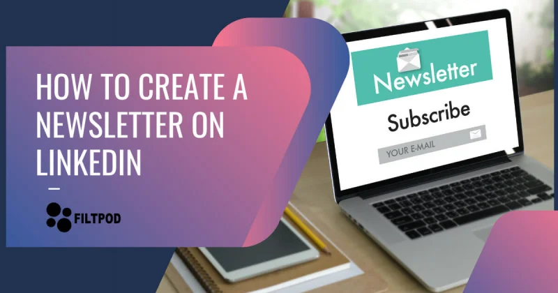 How to Create a Newsletter on LinkedIn 2021